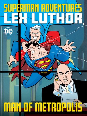 cover image of Superman Adventures: Lex Luthor, Man of Metropolis
